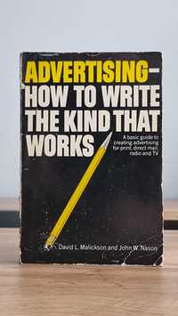 Advertising - How to Write the Kind That Works - David Malickson