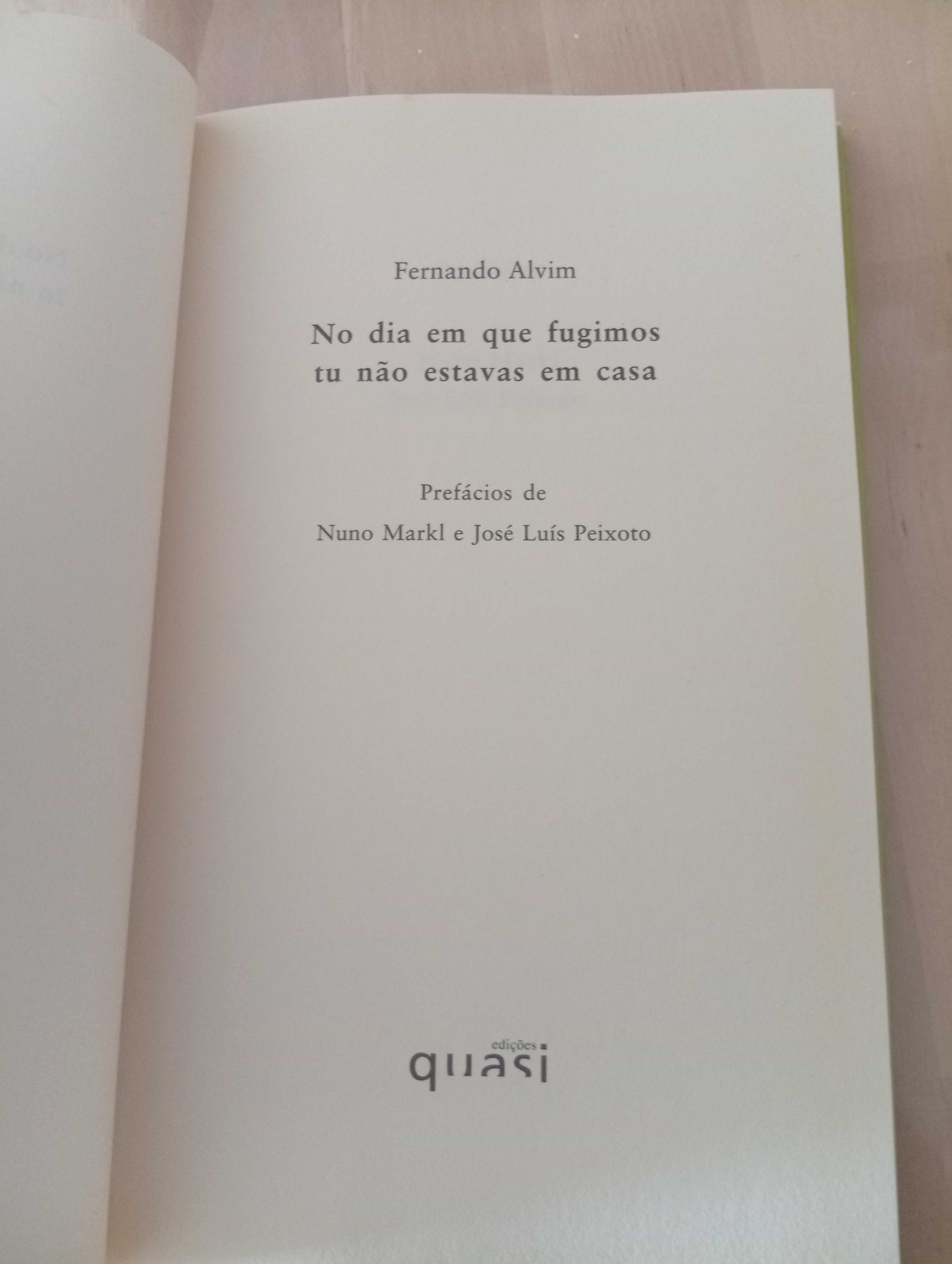 No dia em que fugimos tu não estavas em casa