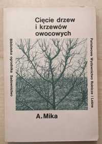 Cięcie drzew i krzewów owocowych - autor: A. Mika