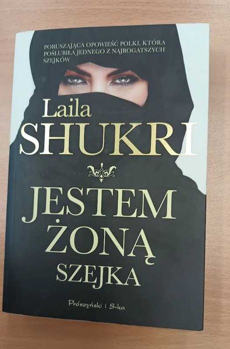 Laila Shukri - Jestem żoną Szejka, powieść obyczajowa, romans