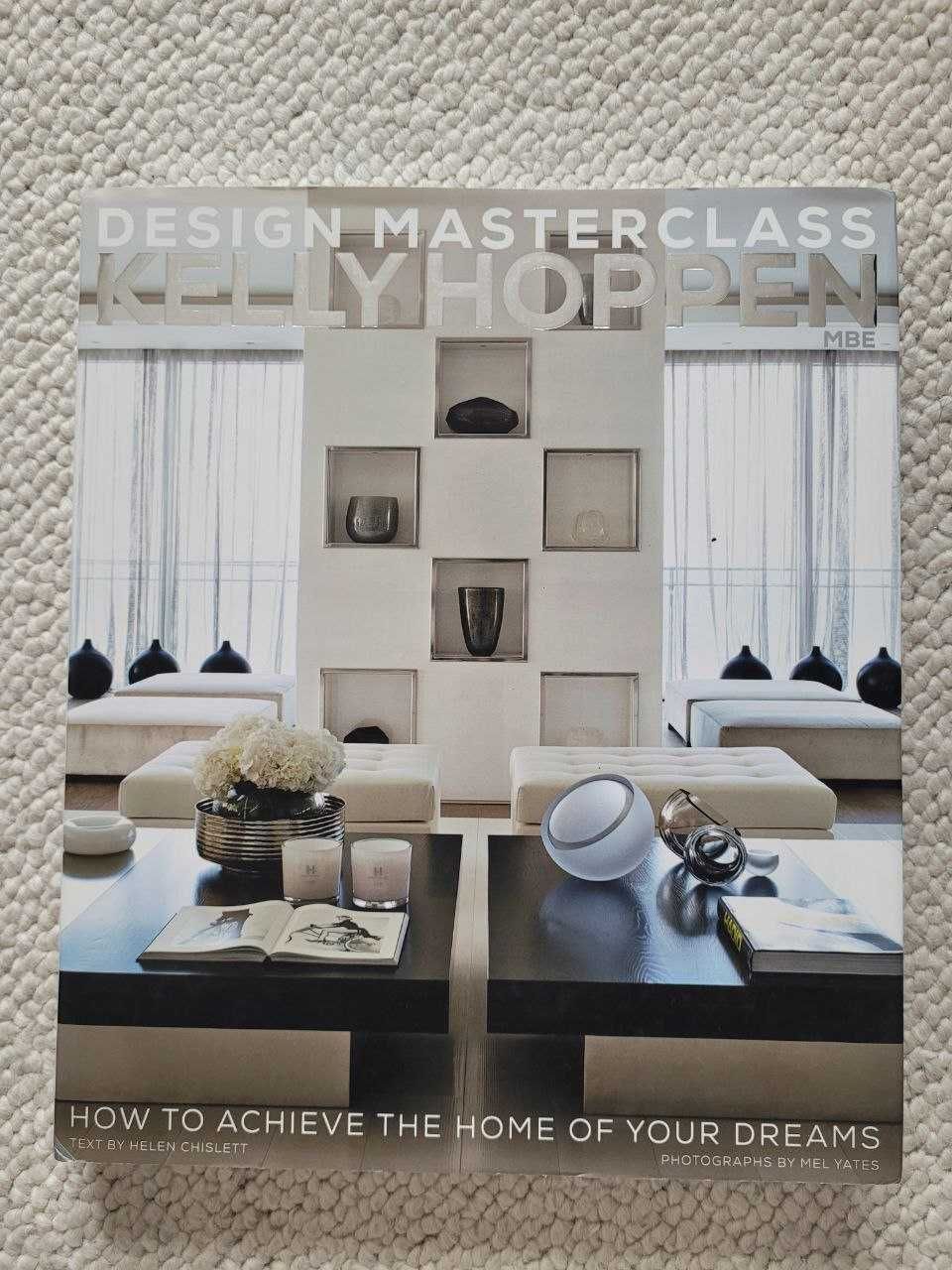 Kelly Hoppen Design Masterclass: How to Achieve the Home of YourDreams