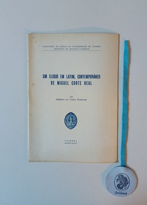 Um elogio em latim, contemporâneo de Miguel Corte Real