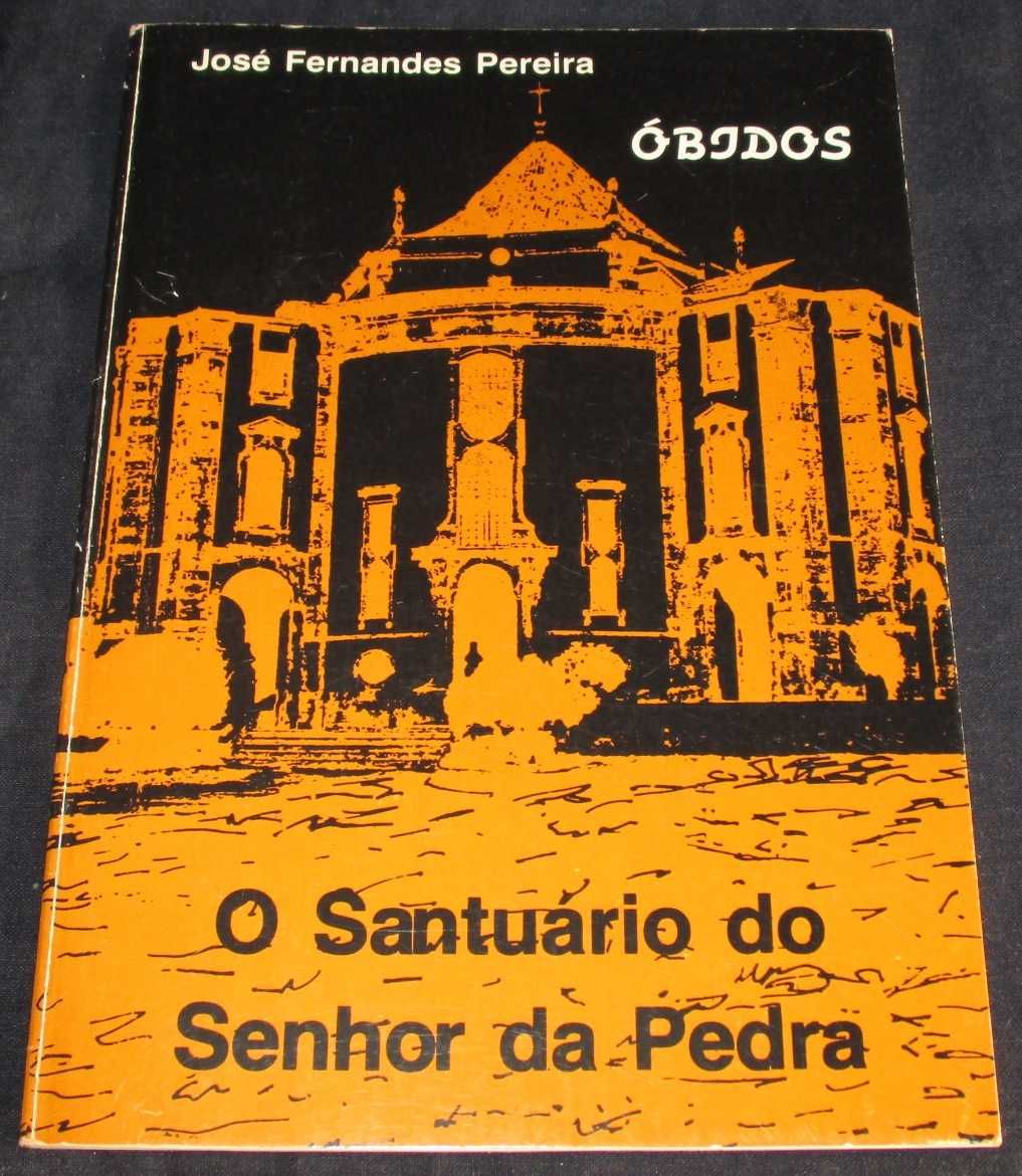 Livro O Santuário do Senhor da Pedra Óbidos José Fernandes Pereira