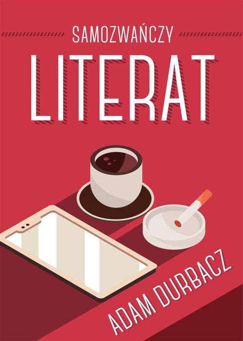 Samozwańczy Literat Sorus Adam Durbacz Rok wydania: 2023