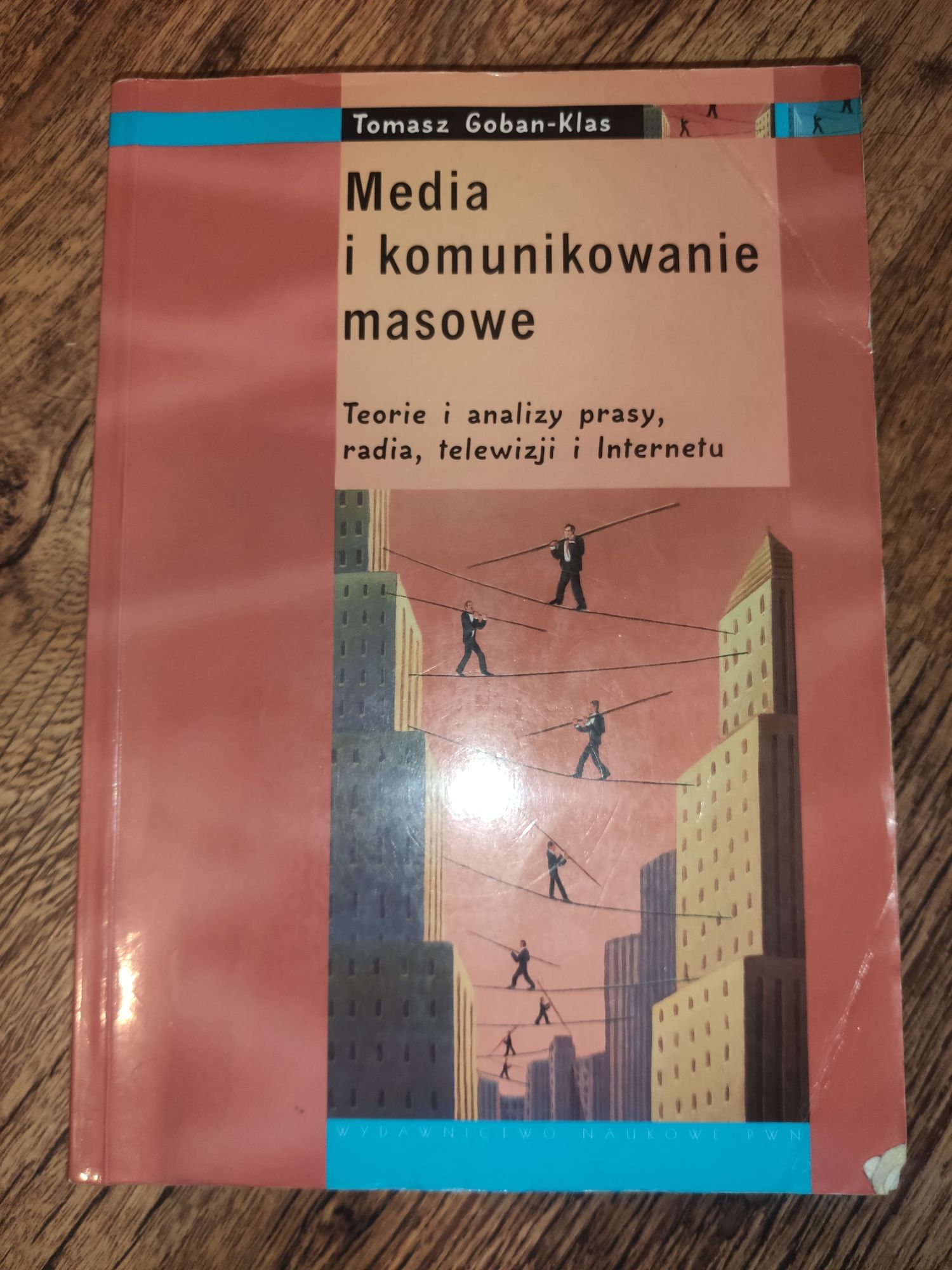 Media i komunikowanie masowe. Teorie i analizy prasy, radia, telewizji