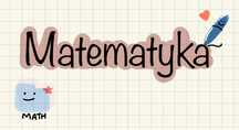 Korepetycje - matematyka dla uczniów klas 4-8