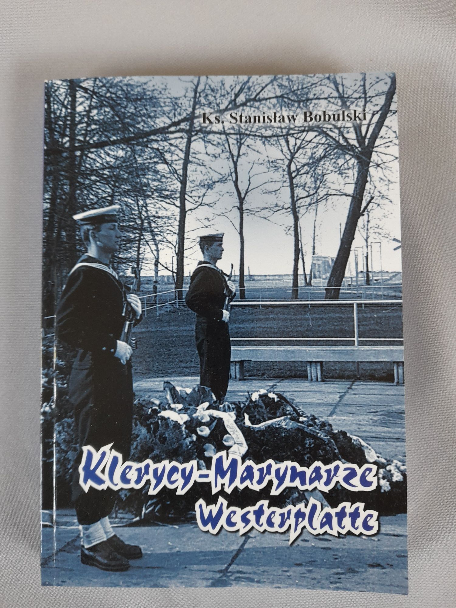 Książka "Klerycy - Marynarze Westerplatte "