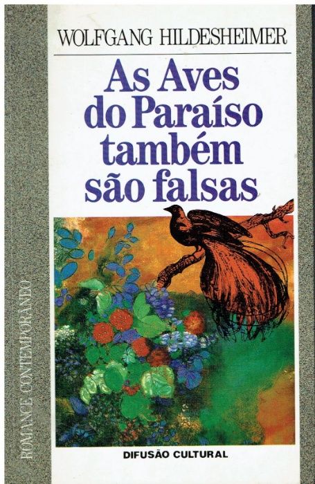 8694 As Aves do Paraíso também são falsas de Wolfgang Hildesheimer