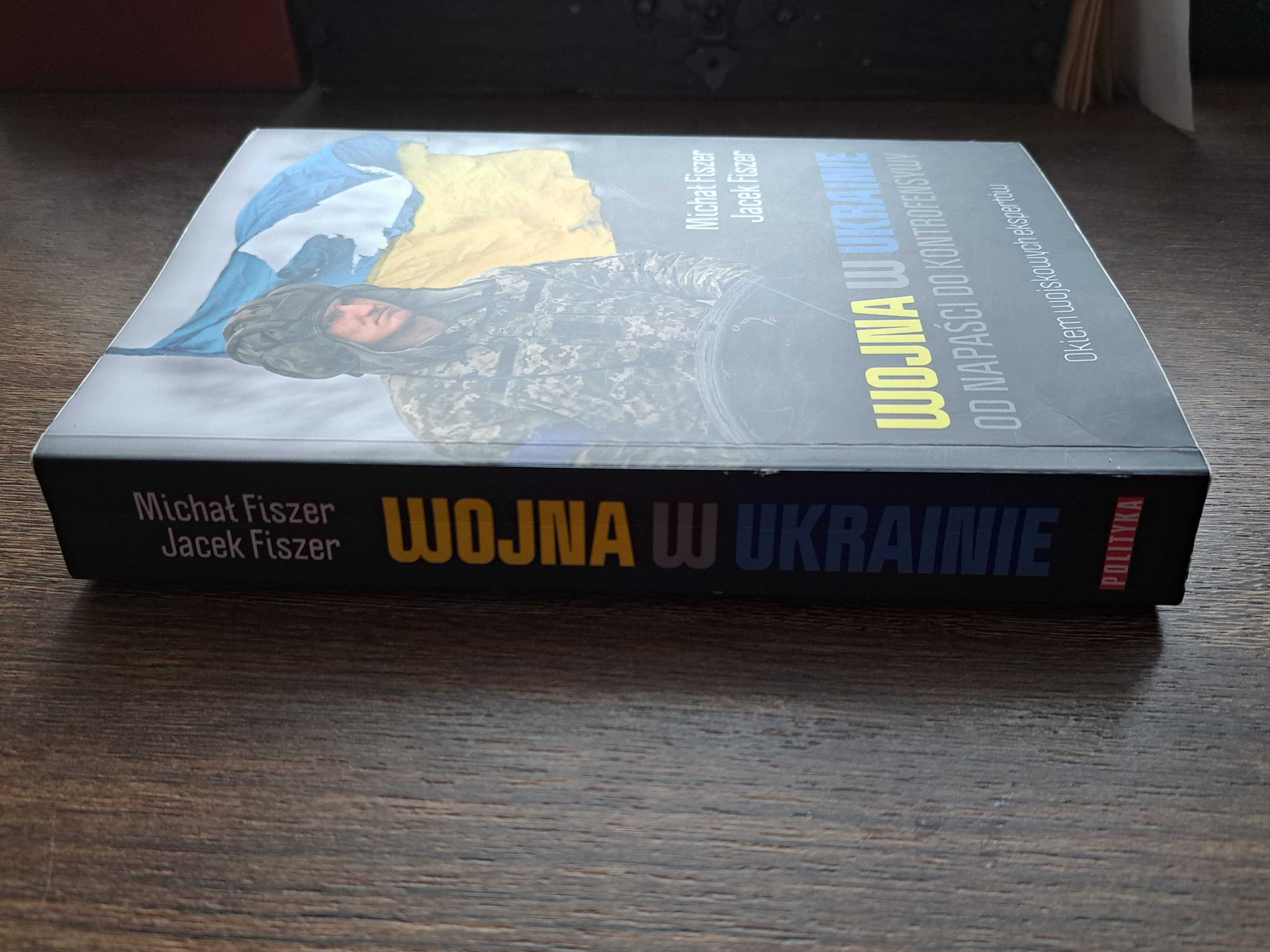 "Wojna w Ukrainie." Fiszer Michał , Jacek Fiszer.