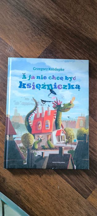 Książka picture book Ja nie chcę być księżniczką