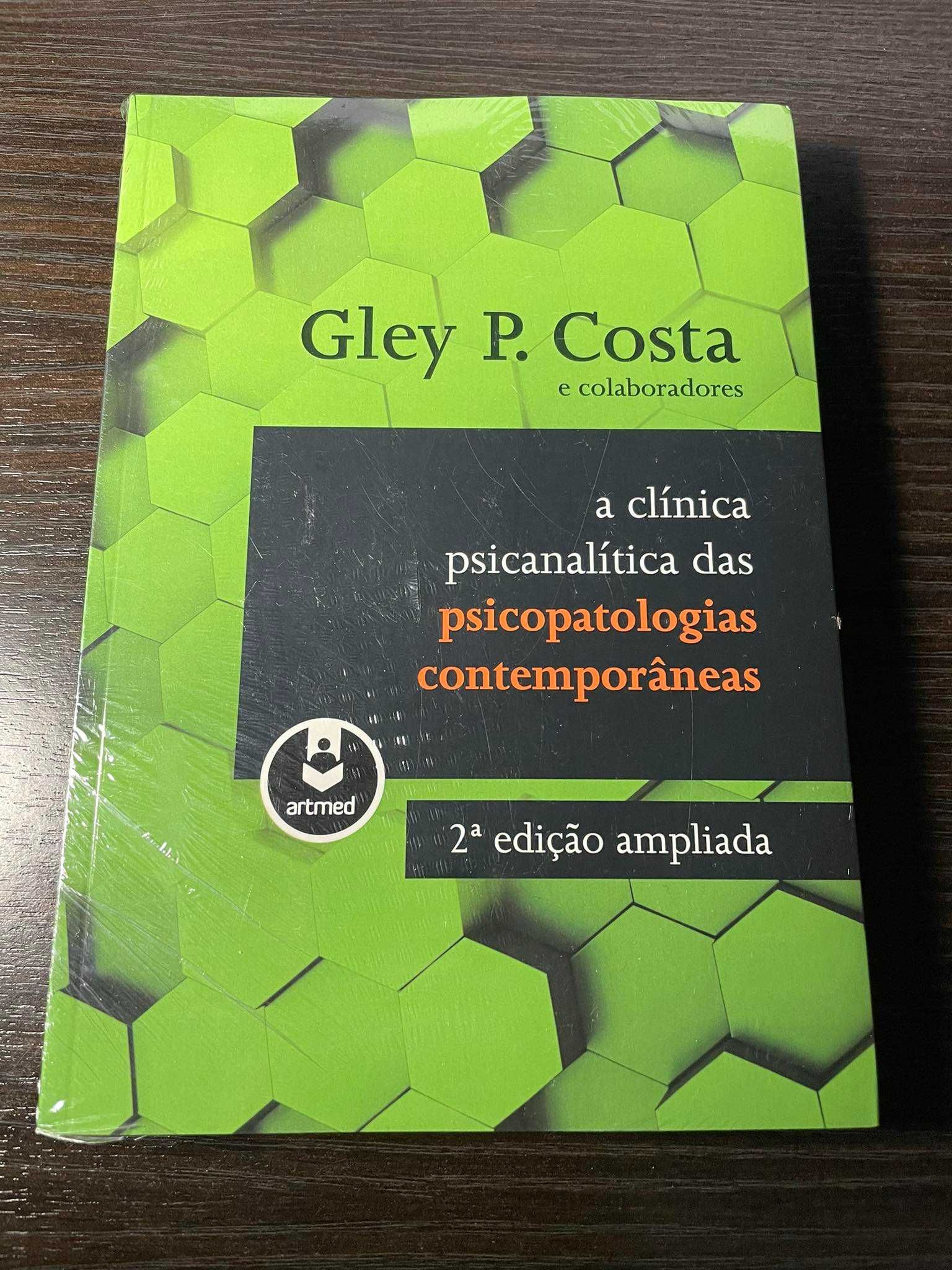 A Clínica Psicanalítica das Psicopatologias Contemp. Gley P. Costa.