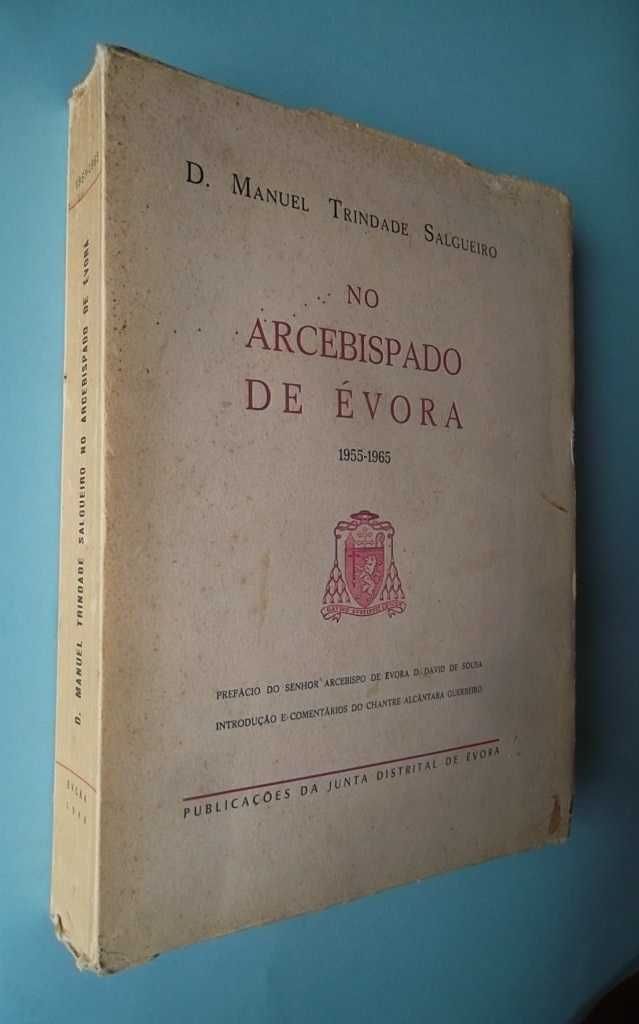 No Arcebispado de Évora 1955-65 - D. Manuel Trindade Salgueiro