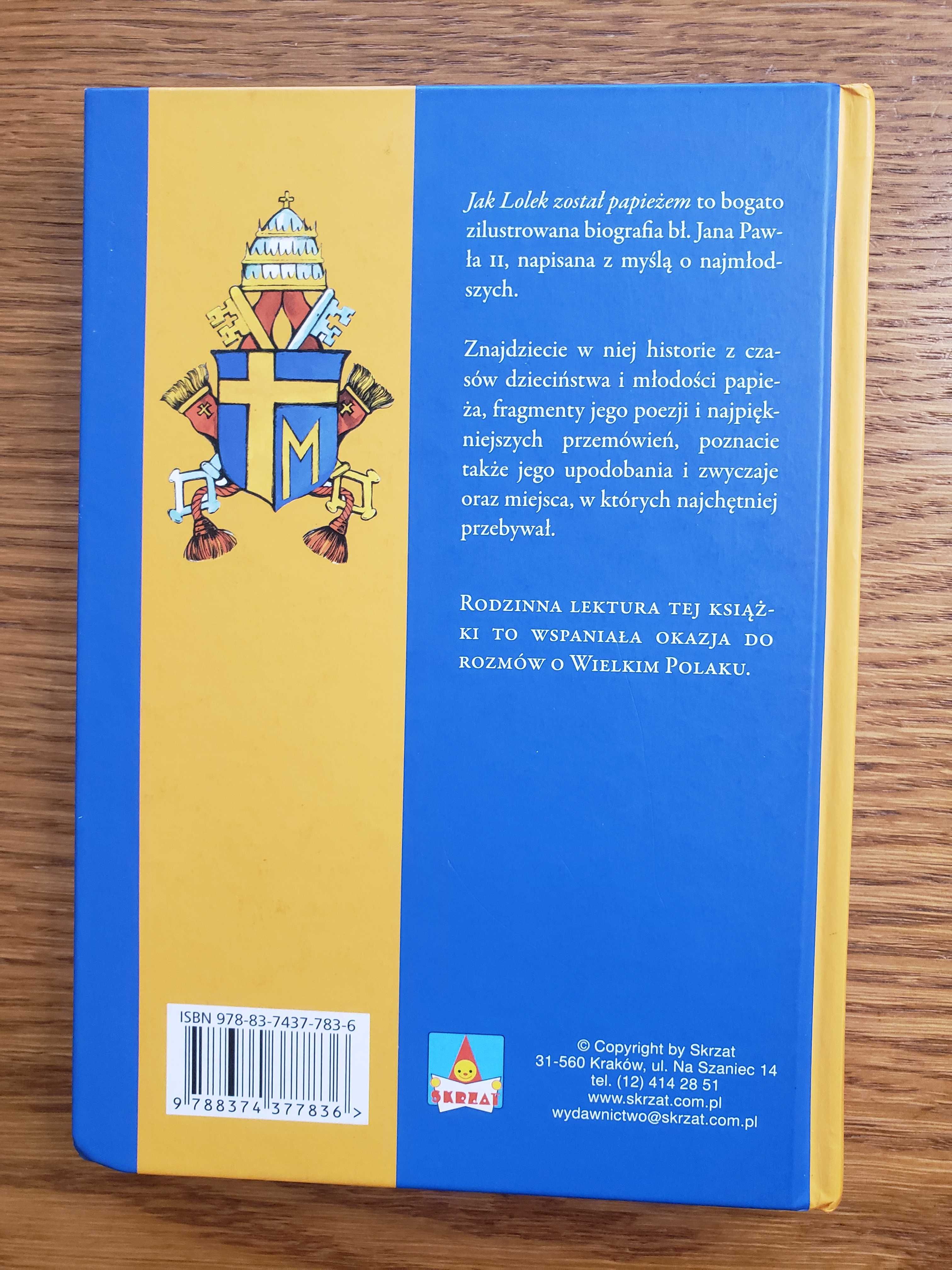 Jak Lolek został papieżem. Opowieść o Janie Pawle II - Mariusz Wollny