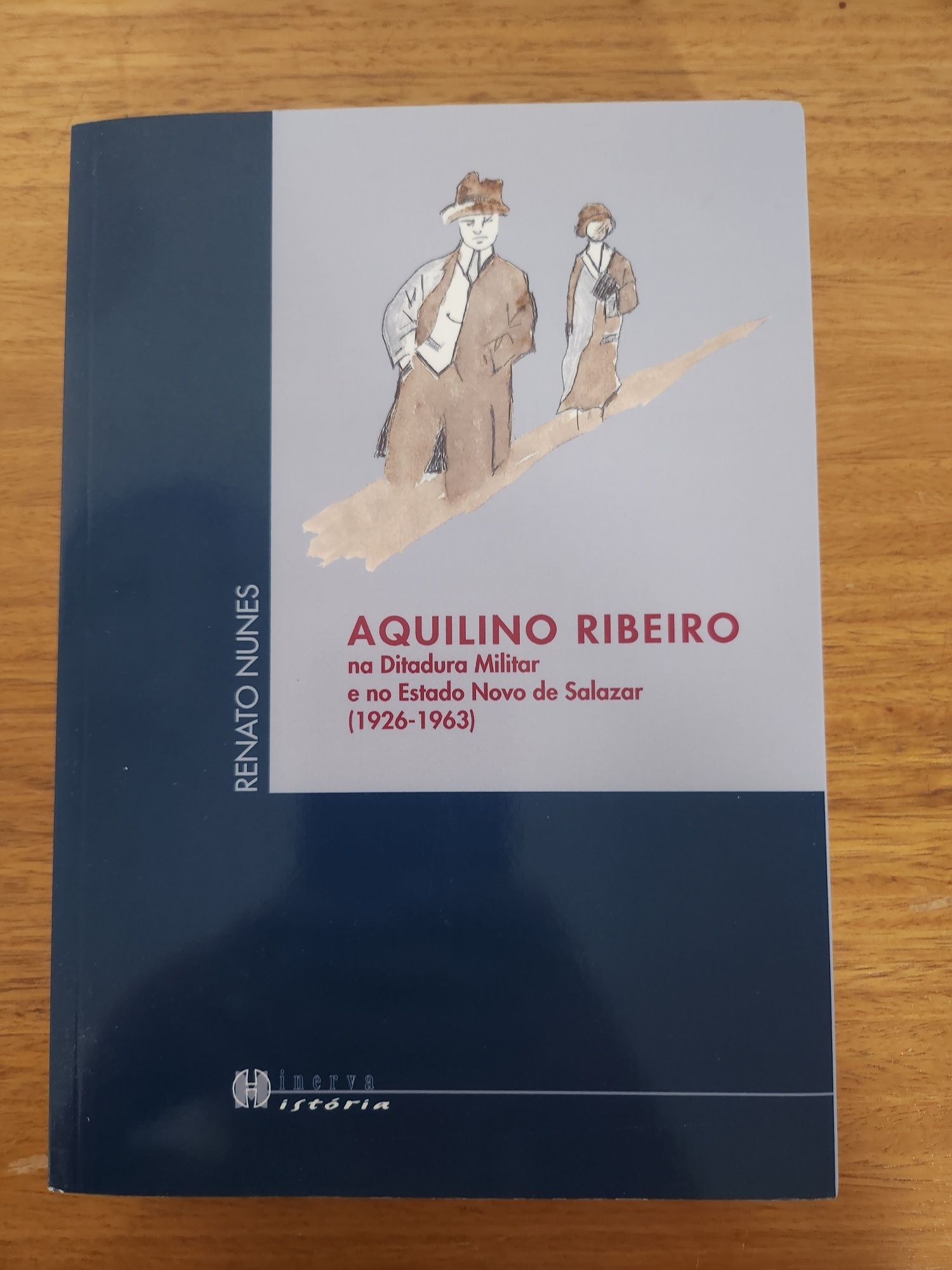 Livro Aquilino Ribeiro na Ditadura Militar e no Estado Novo de Salaza