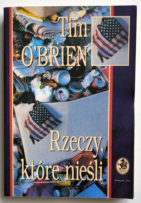 Rzeczy, które nieśli, Tim O'Brien, UNIKAT!