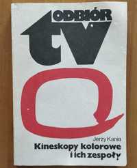 Odbiór TV - Kineskopy kolorowe. Jerzy Kania