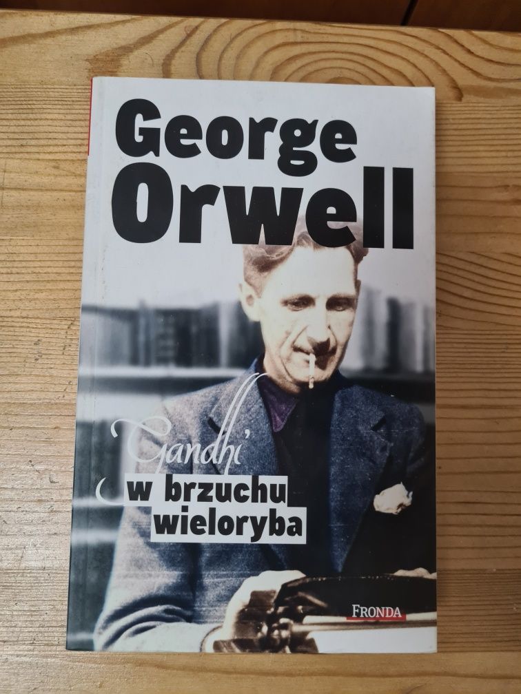Gandhi w brzuchu wieloryba - George Orwell ~