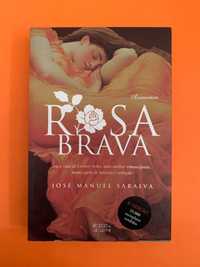 Rosa Brava - José Manuel Saraiva