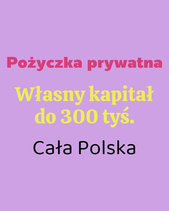 Pożyczka prywatna -bez przedpłat -udzielę pożyczki bez sprawdzania baz