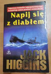 Napij się z diabłem Jack Higgins wyd. Prima super stan