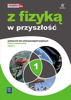 Podręcznik  "Z fizyką w przyszłość" zakres rozszerzony cz.1