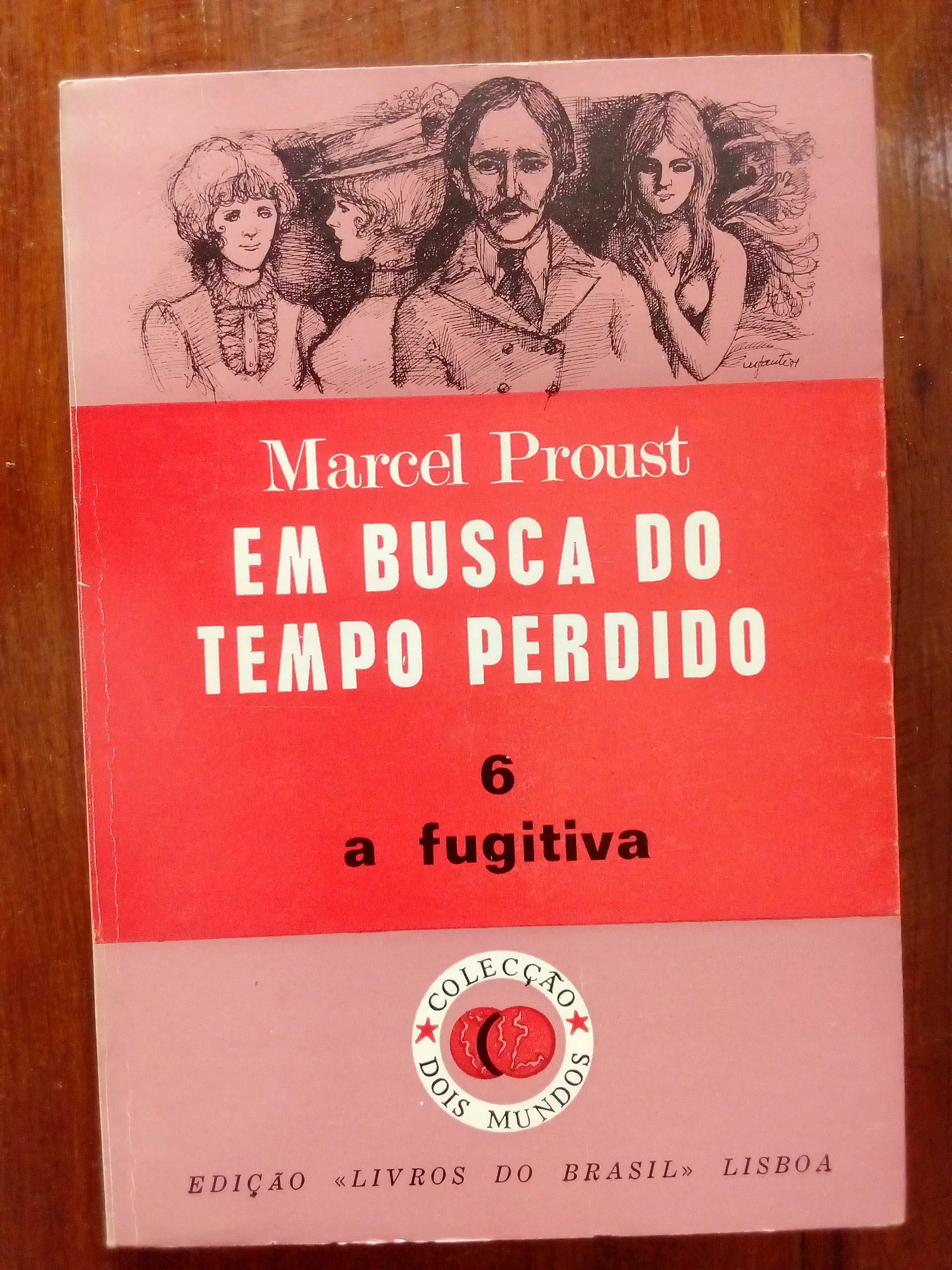 Marcel Proust - Em busca do tempo perdido vol.6: A fugitiva