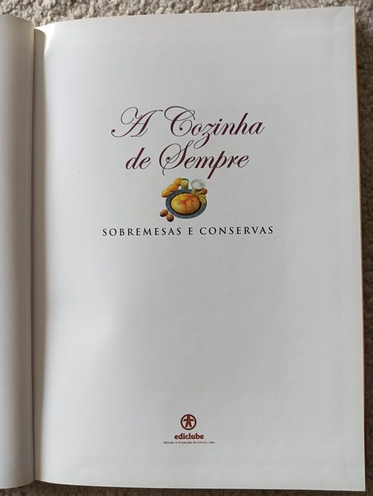 Sobremesas e Conservas - Coleção A cozinha de Sempre - Nova!*