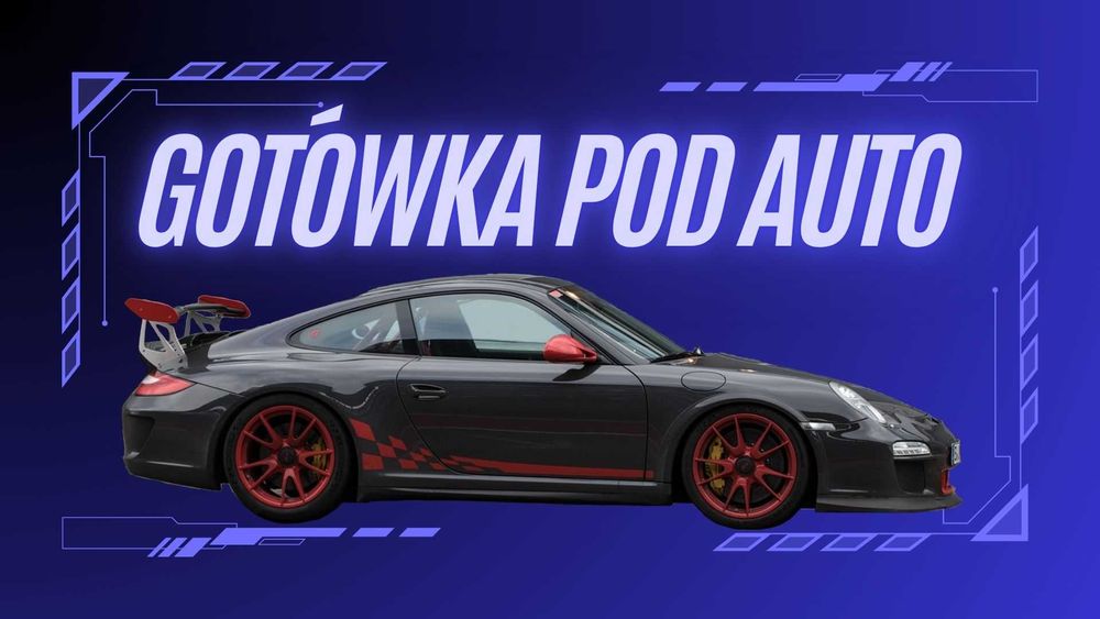 Gotówka/Pożyczka pod zastaw auta bez BAZ BIK KRD