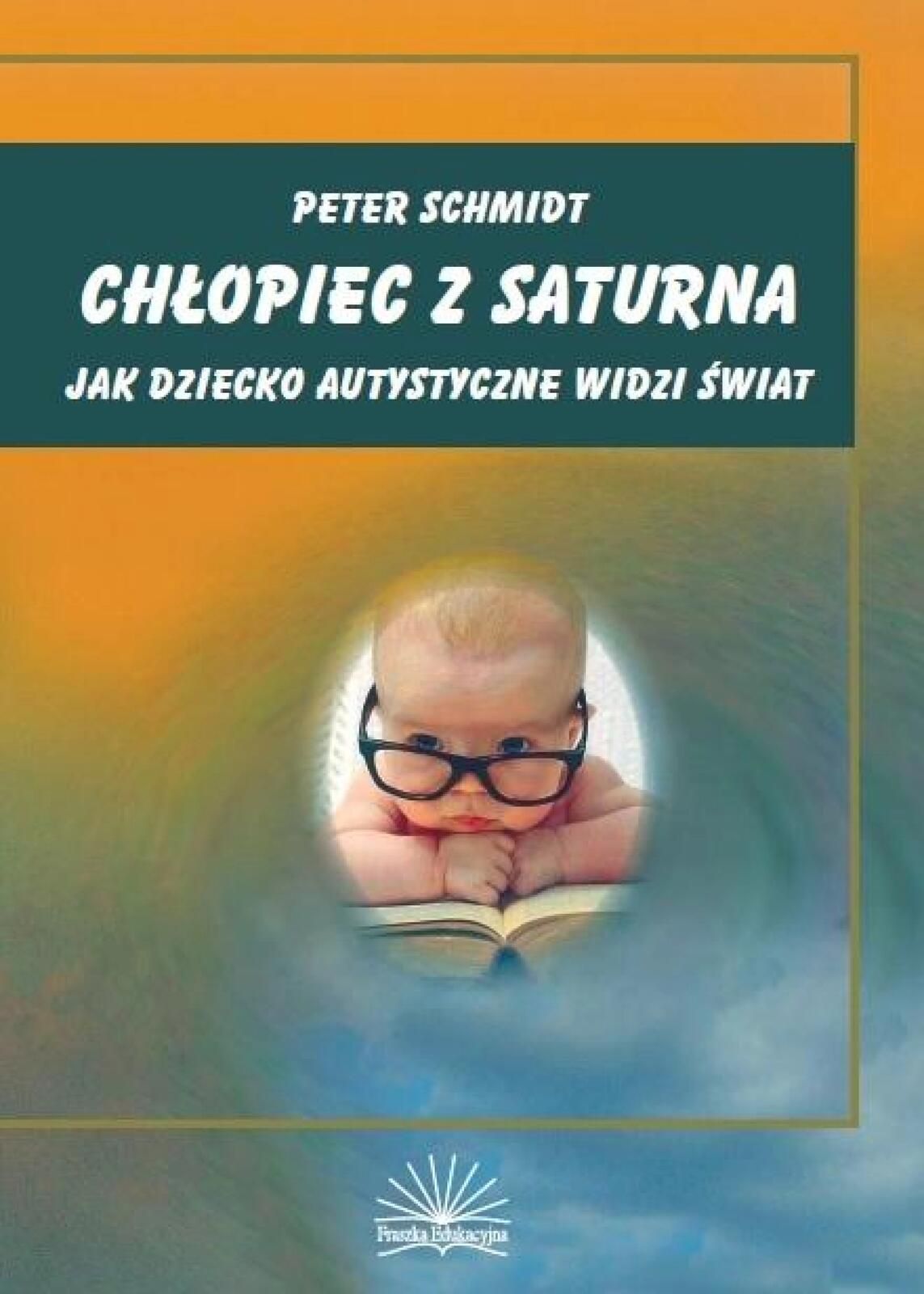 Chłopiec z Saturna Fraszka Edukacyjna Sp. z o.o. Peter Schmidt Rok