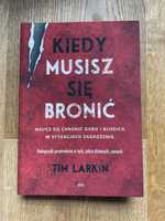 Kiedy musisz się bronić - poradnik na trudne czasy