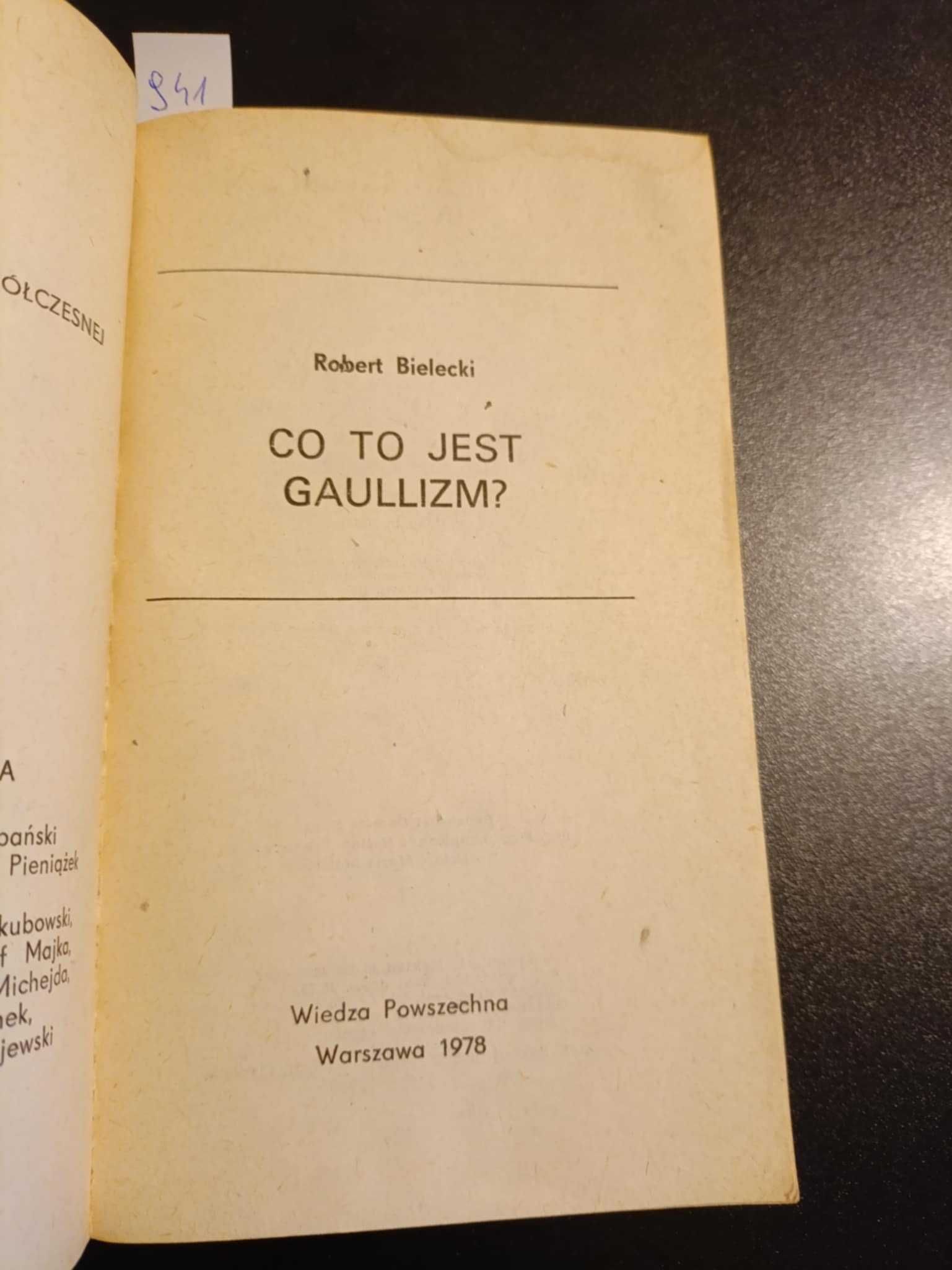 Co to jest Gaullizm? - Robert Bielecki