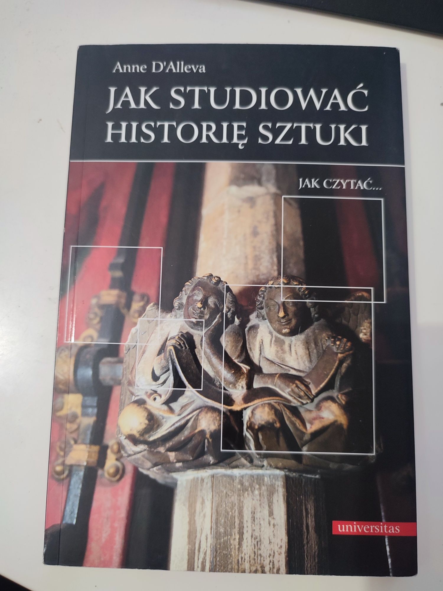 Jak studiować historię sztuki. Anne D' Alleva.