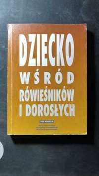 Książka: "Dziecko wśród rówieśników i dorosłych"