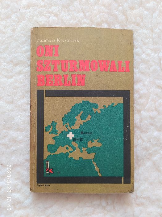 ONI SZTURMOWALI BERLIN Kazimierz Kaczmarek wyd. Książka i Wiedza