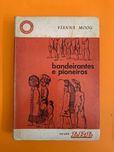 Bandeirantes e pioneiros - Vianna Moog