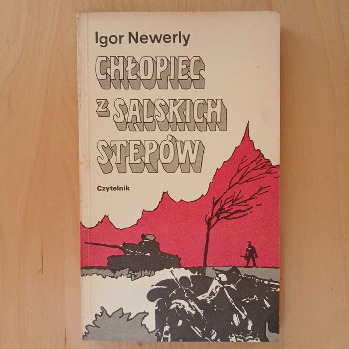 Igor Newerly - Chłopiec z Salskich stepów