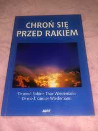 Chroń się przed rakiem Dr med. Sabine Thor- Wiedemann