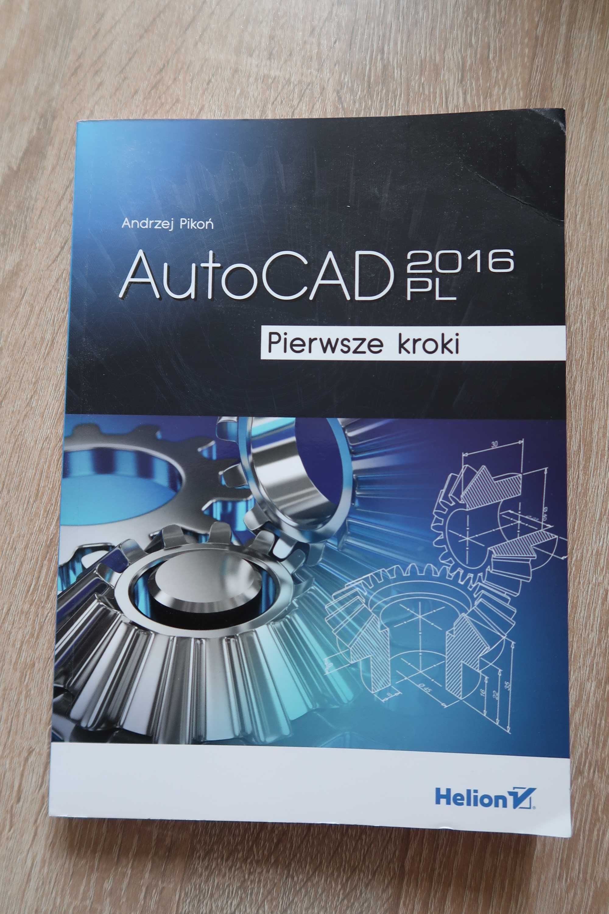 AutoCAD 2016 PL pierwsze kroki Andrzej Pikoń