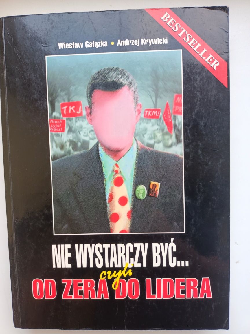 "Nie wystarczy być...czyli od zera do lidera"