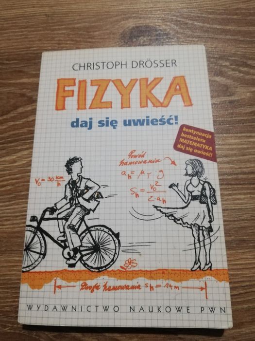 Fizyka daj się uwieść Christoph Drosser