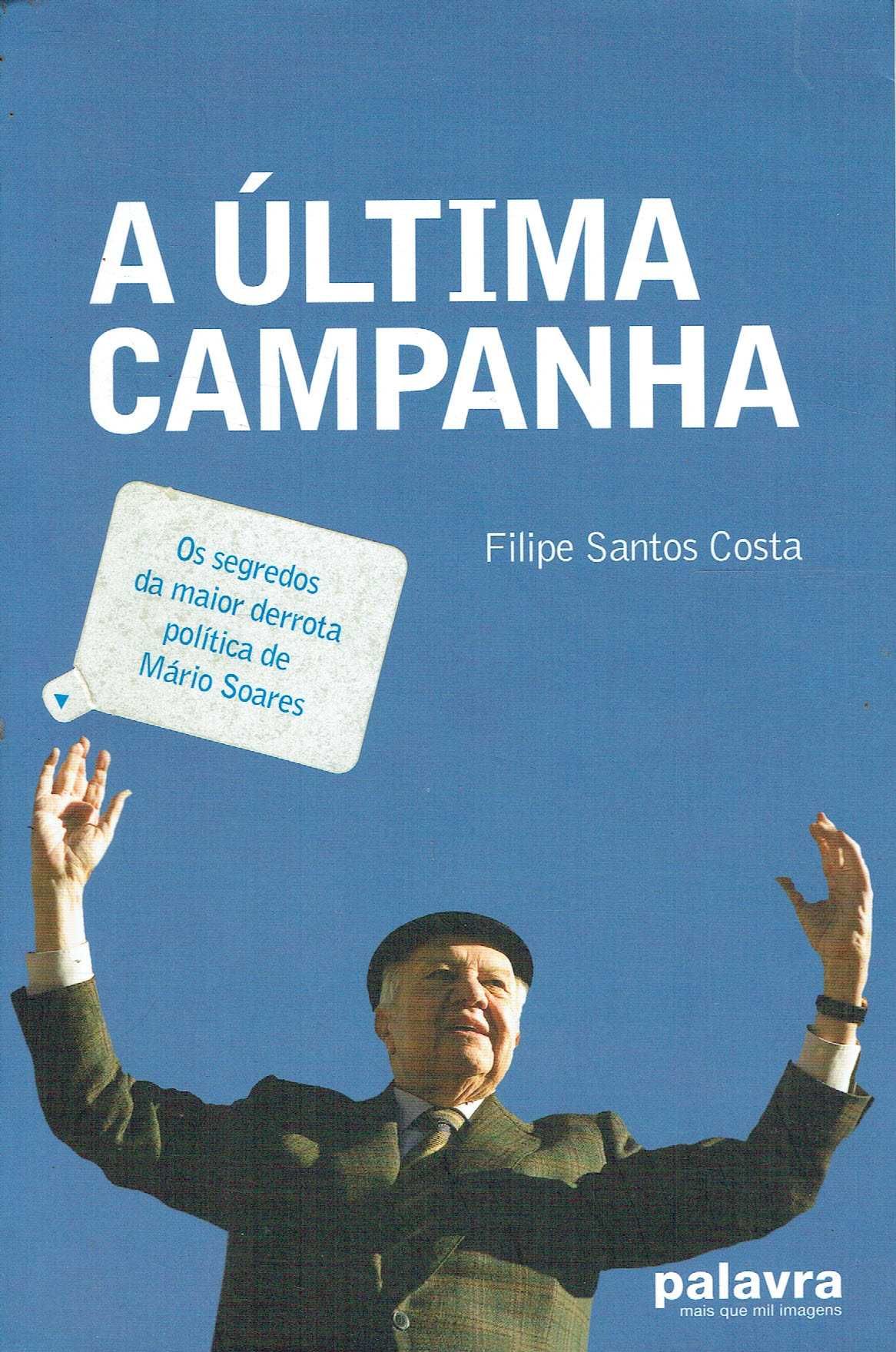 2751

A Última Campanha.
de Filipe Santos Costa.