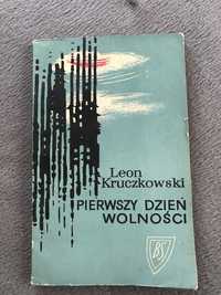 Pierwszy dzien wolnosci Leon Kruczkowski