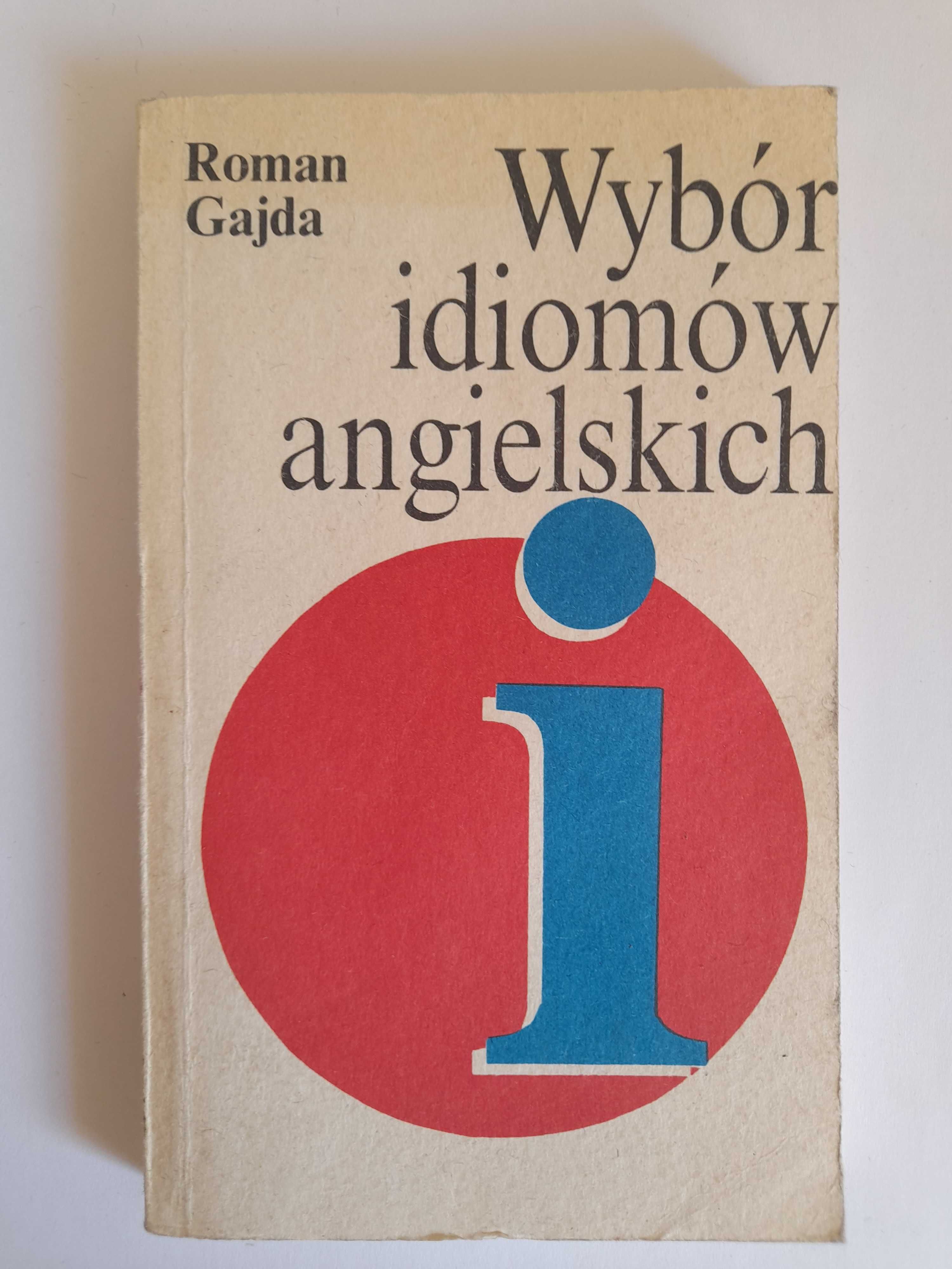 Wybór idiomów angielskich - Roman Gajda