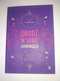 Obudź w sobie jednorożca. Jak wzmocnić wewnętrzną siłę Whitehurst Tess