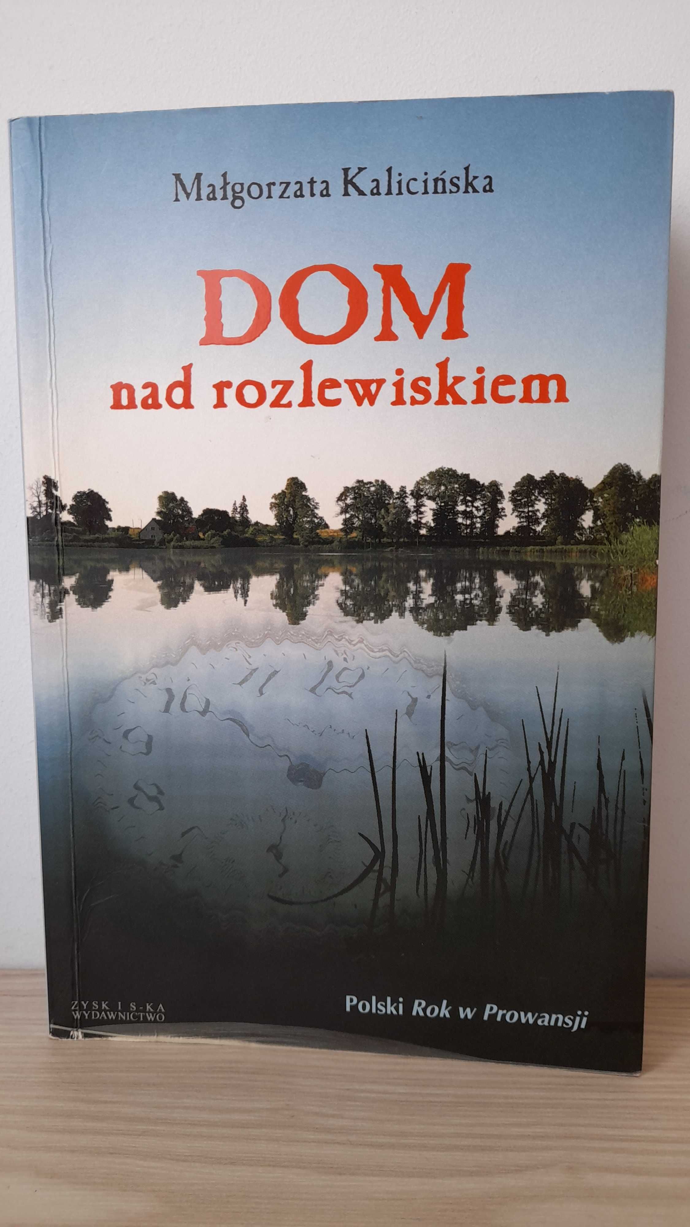 Dom nad rozlewiskiem Małgorzata Kalicińska