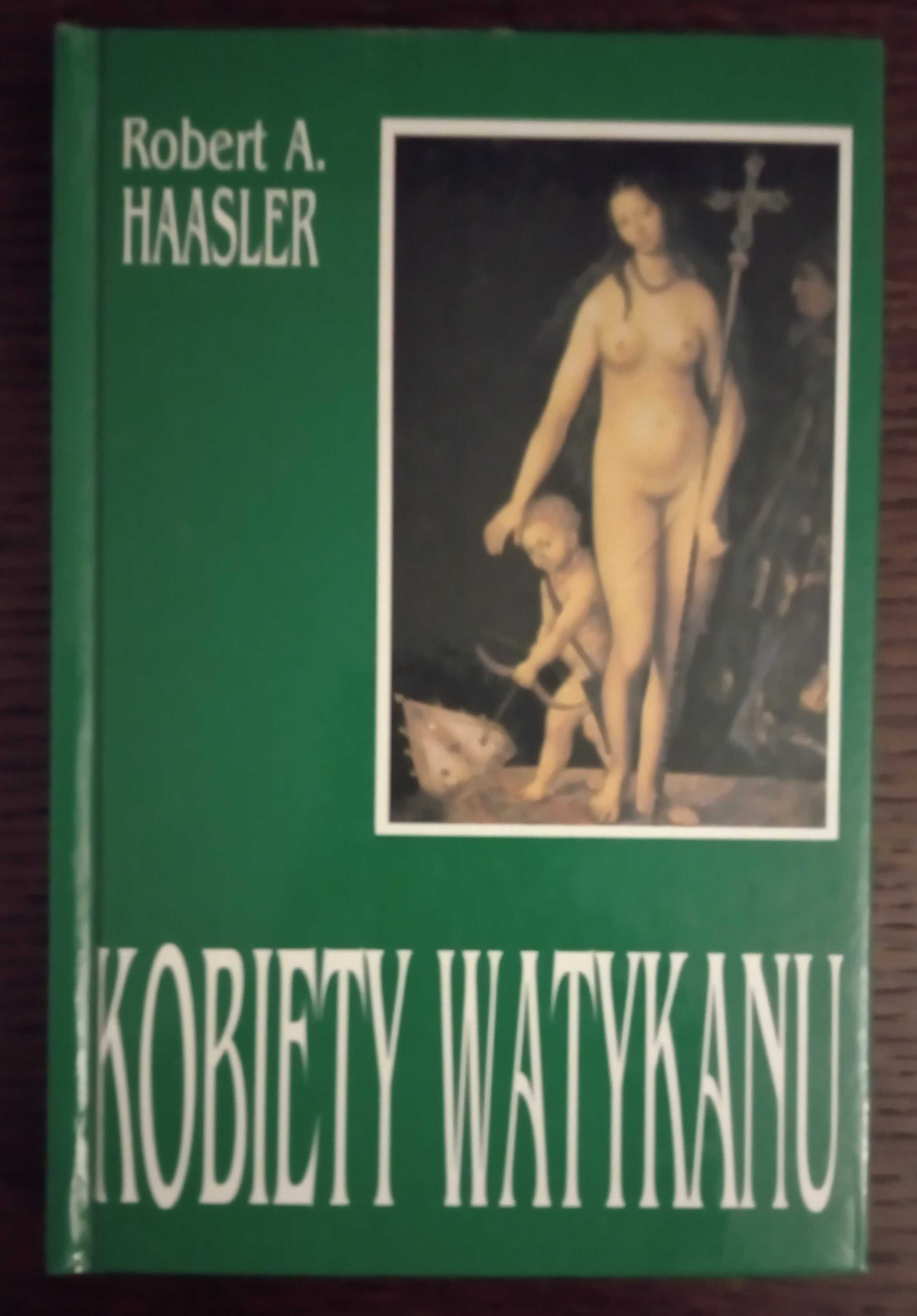 Kobiety Watykanu - Robert A. Haasler