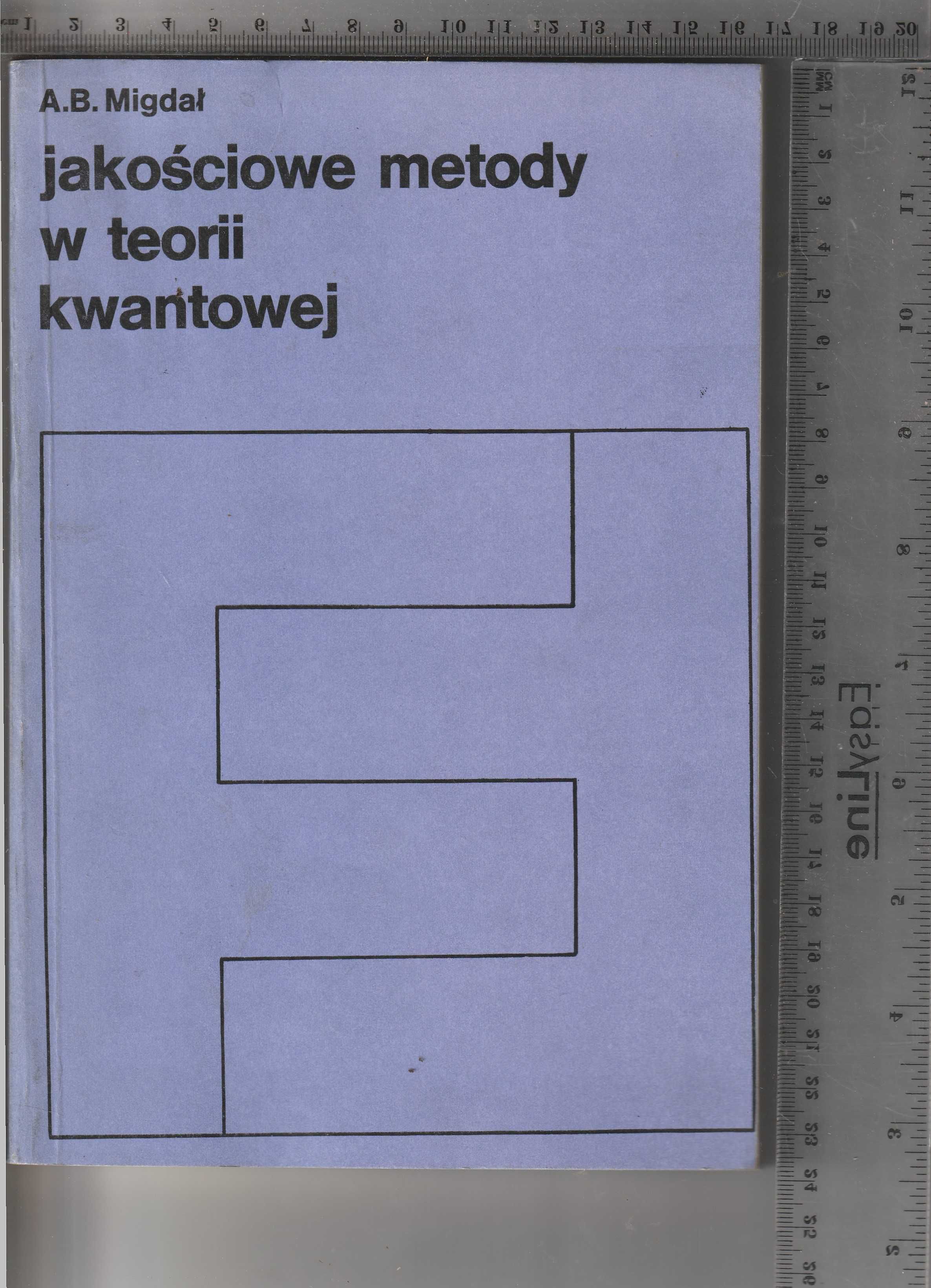 Jakościowe metody w teorii kwantowej A. B. Migdał