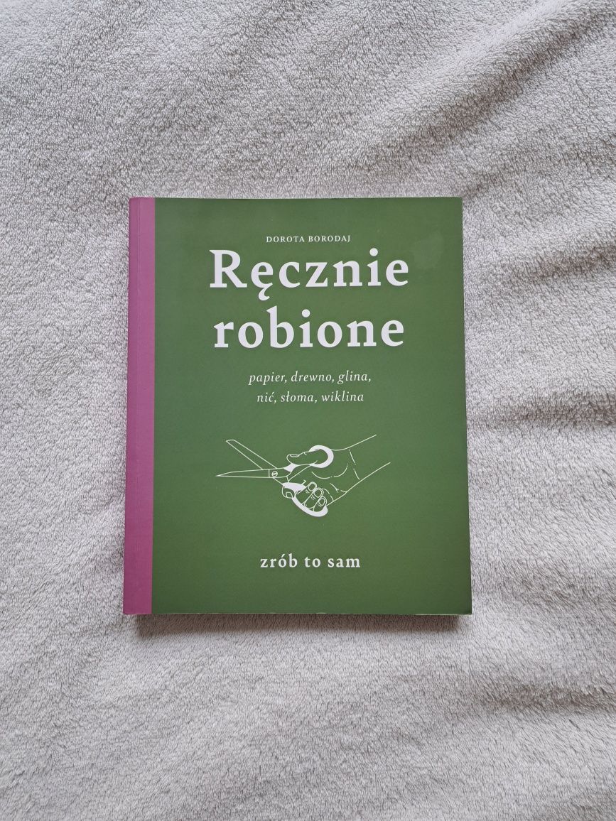 Ręcznie robione - Dorota Borodaj