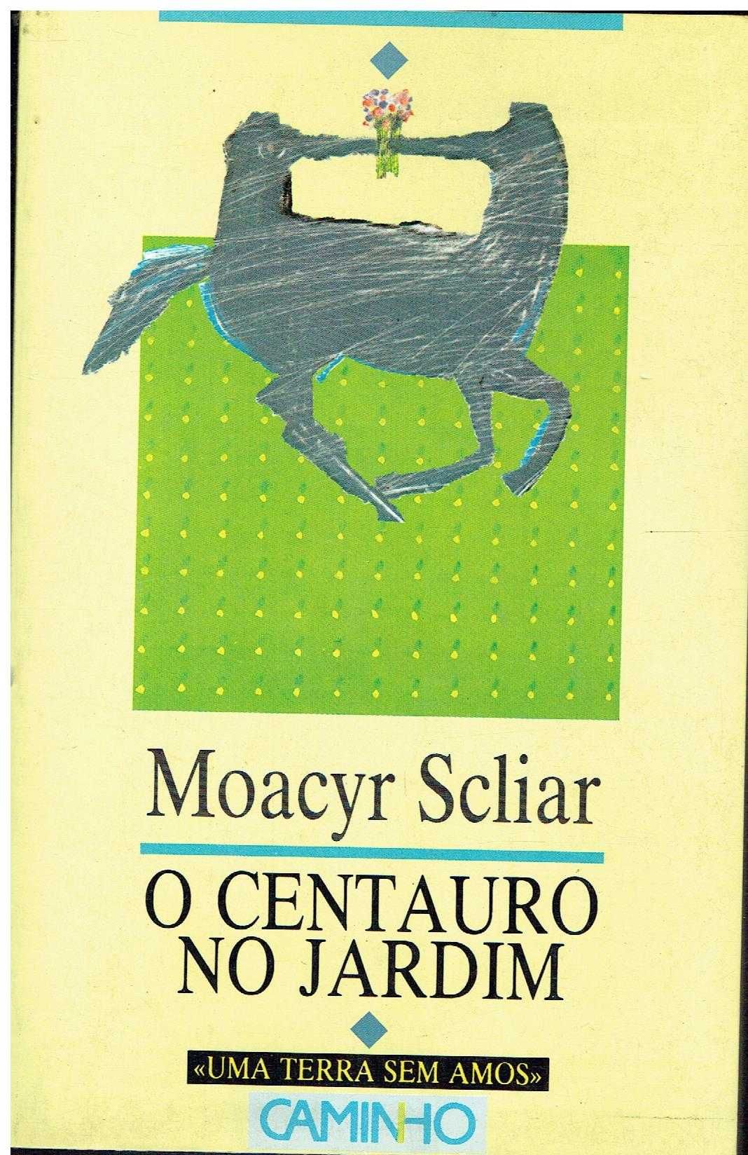 11973

O Centauro no Jardim
de Moacyr Scliar