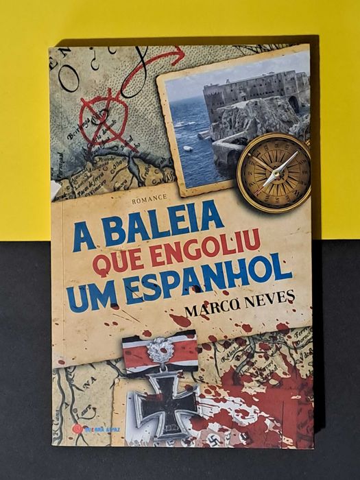 Marco Neves - A Baleia que Engoliu um Espanhol